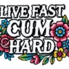 Live Fast Cum Hard