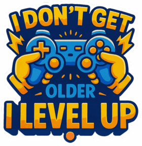 I Don't Get Old I Level Up
