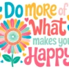 Do What Makes You Happy