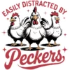 Easily Distracted By Peckers