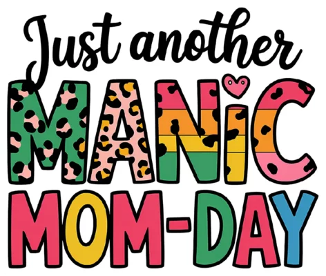 Just Another Manic Mom